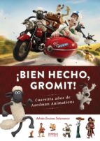 BIEN HECHO GROMIT¡¡¡¡