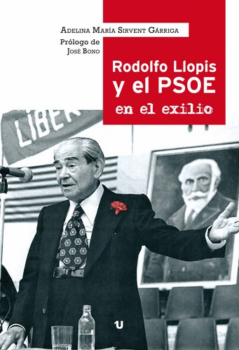 RODOLFO LLOPIS Y EL PSOE EN EL EXILIO