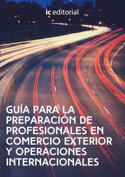 GUÍA PARA LA PREPARACIÓN DE PROFESIONALES EN COMERCIO EXTERIOR Y OPERACIONES INT