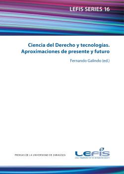 CIENCIA DEL DERECHO Y TECNOLOGIAS. APROXIMACIONES DE PRESENTE Y FUTURO