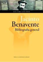 JACINTO BENAVENTE. BIBLIOGRAFIA GENERAL