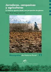 JORNALERAS, CAMPESINAS Y AGRICULTORAS. LA HISTORIA AGRARIA DESDE UNA PERSPECTIVA DE GÉNERO