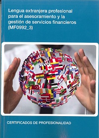 LENGUA EXTRANJERA PROFESIONAL PARA EL ASESORAMIENTO Y LA GESTION DE SERVICIOS FINANCIEROS