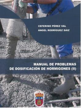 MANUAL DE PROBLEMAS DE DOSIFICACIÓN DE HORMIGONES (II)