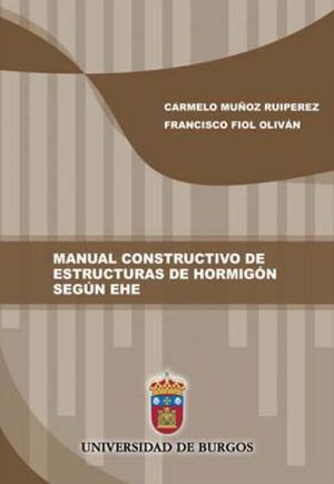 MANUAL CONSTRUCTIVO DE ESTRUCTURAS DE HORMIGÓN SEGÚN EHE