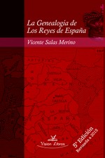 LA GENEALOGIA DE LOS REYES DE ESPAÑA 5ª EDICION