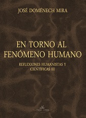 EN TORNO AL FENÓMENO HUMANO REFLEXIONES HUMANISTAS Y CIENTIFICAS III