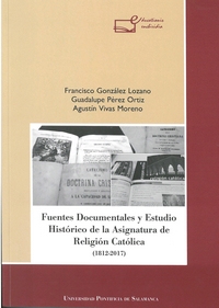 FUENTES DOCUMENTALES Y ESTUDIO HISTÓRICO DE LA ASIGNATURA DE RELIGIÓN CATÓLICA