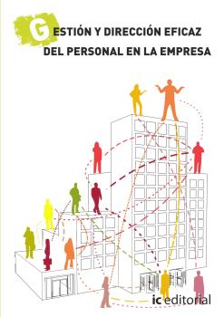 GESTIÓN Y DIRECCIÓN EFICAZ DEL PERSONAL EN LA EMPRESA - OBRA COMPLETA - 4 VOLÚME