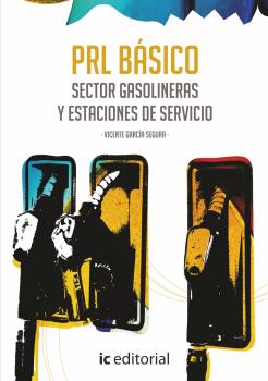 PREVENCIÓN DE RIESGOS LABORALES BÁSICO. SECTOR GASOLINERAS Y ESTACIONES DE SERVI