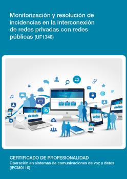 MONITORIZACIÓN Y RESOLUCIÓN DE INCIDENCIAS EN LA INTERCONEXIÓN DE REDES PRIVADAS CON REDES PÚBLICAS (UF1348)