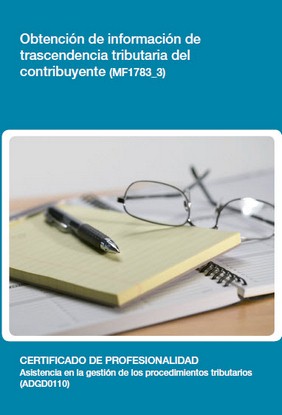 OBTENCIÓN DE INFORMACIÓN DE TRASCENDENCIA TRIBUTARIA DEL CONTRIBUYENTE ( MF1783_3)