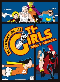 EL RETORNO DE LAS TI-GIRLS. DIOS Y CIENCIA