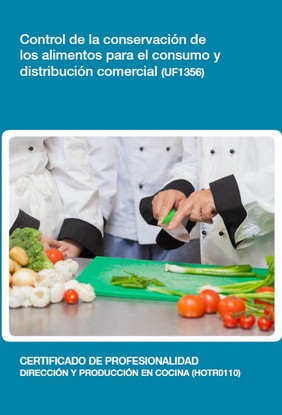 CONTROL DE LA CONSERVACIÓN DE LOS ALIMENTOS PARA EL CONSUMO Y DISTRIBUCIÓN COMERCIAL (UF1356)