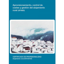 APROVISIONAMIENTO, CONTROL DE COSTES Y GESTIÓN DEL ALOJAMIENTO RURAL (UF0685 )