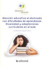 ATENCIÓN EDUCATIVA AL ALUMNADO CON DIFICULTADES DE APRENDIZAJE. DIVERSIDAD Y ADAPTACIONES CURRICULARES EN EL AULA