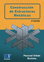 CONSTRUCCIÓN DE ESTRUCTURAS METÁLICAS 5ª ED.