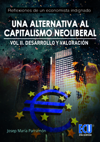 UNA ALTERNATIVA AL CAPITALISMO NEOLIBERAL. DESARROLLO Y VALORACION. VOLUMEN II