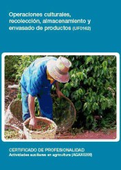 OPERACIONES CULTURALES, RECOLECCIÓN, ALAMCENAMIENTO Y ENVASADO DE PRODUCTOS (UF0162)