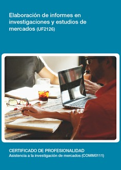 ELABORACIÓN DE INFORMES EN INVESTIGACIONES Y ESTUDIOS DE MERCADOS UF2126