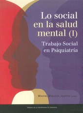 LO SOCIAL EN LA SALUD MENTAL (I) TRABAJO SOCIAL EN PSIQUIATRÍA