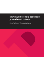 MARCO JURÍDICO DE LA SEGURIDAD Y SALUD EN EL TRABAJO 3ª EDICIÓN