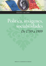 POLÍTICA IMÁGENES SOCIABILIDADES DE 1789 A 1989