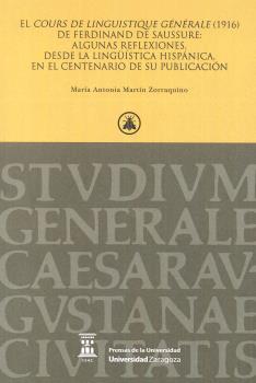 EL COURS DE LINGUISTIQUE GÉNÉRALE ( 1916 ) DE FERDINAND DE SAUSSURE: ALGUNAS REFLEXIONES