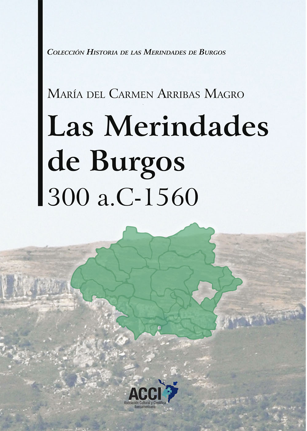 LAS MERINDADES DE BURGOS 300 A.C.-1560