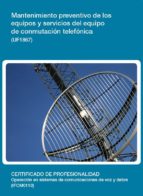 MANTENIMIENTO PREVENTIVO DE LOS EQUIPOS Y SERVICIOS DEL EQUIPO DE CONMUTACIÓN TELEFÓNICA (UF1867)