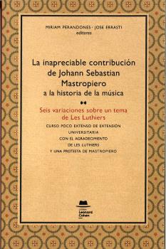 LA INAPRECIABLE CONTRIBUCIÓN DE JOHANN SEBCSTIAN MASTROPIERO A LA HISTORIA DE LA MÚSICA