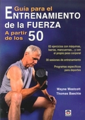 GUÍA PARA EL ENTRENAMIENTO DE LA FUERZA A PARTIR DE LOS 50