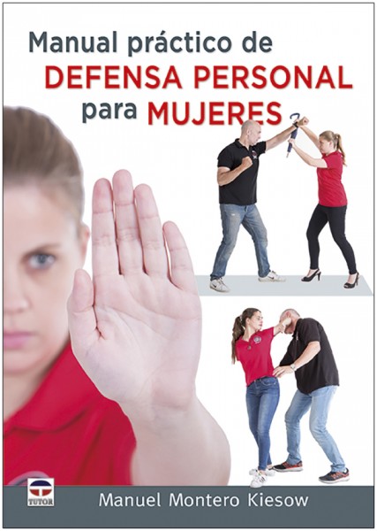 MANUAL PRÁCTICO DE DEFENSA PERSONAL PARA MUJERES