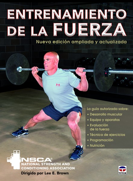 ENTRENAMIENTO DE LA FUERZA ( NUEVA EDICIÓN AMPLIADA Y ACTUALIZADA )