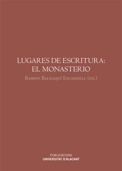 LUGARES DE ESCRITURA: EL MONASTERIO