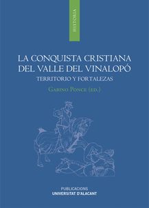 LA CONQUISTA CRISTIANA DEL VALLE DEL VINALOPÓ