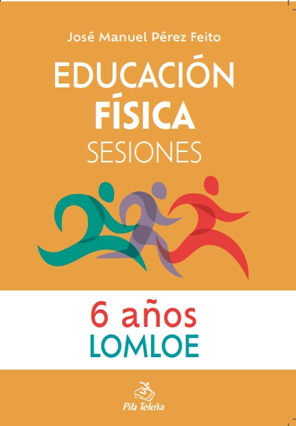 EDUCACIÓN FÍSICA  SESIONES 06 AÑOS