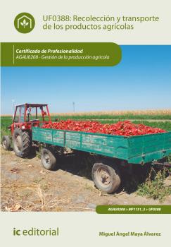 RECOLECCIÓN Y TRANSPORTE DE LOS PRODUCTOS AGRÍC...