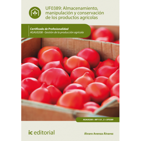 ALMACENAMIENTO, MANIPULACION Y CONSERVACION DE LOS PRODUCTOS AGRÍCOLAS