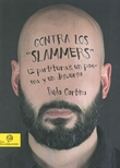 CONTRA LOS SLAMMERS