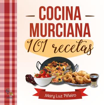 COCINA MURCIANA 101 RECETAS