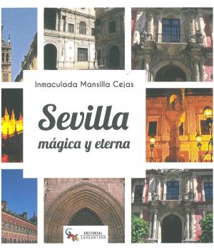 SEVILLA MÁGICA Y ETERNA