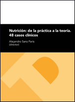 NUTRICIÓN: DE LA PRÁCTICA A LA TEORÍA. 48 CASOS CLÍNICOS