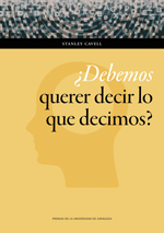 ¿DEBEMOS QUERER DECIR LO QUE DECIMOS?