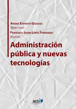 ADMINISTRACIÓN PÚBLICA Y NUEVAS TECNOLOGÍAS