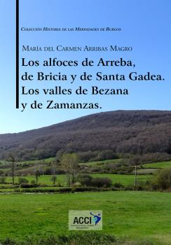 LOS ALFOCES DE ARREBA, DE BRICIA Y DE SANTA GADEA. LOS VALLES DE BEZANA Y DE ZAMANZAS