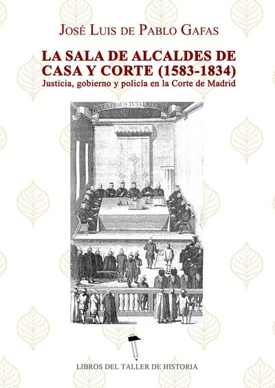 LA SALA DE ALCALDES DE CASA Y CORTE (1583-1834)