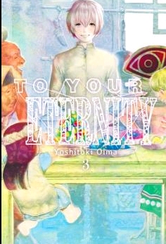 TO YOUR ETERNITY VOL 03