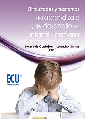 DIFICULTADES Y TRASTORNOS DEL APRENDIZAJE Y DEL DESARROLLO EN INFANTIL Y PRIMARIA. EDICIÓN ADAPTADA Y AMPLIADA