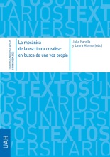 LA MECÁNICA DE LA ESCRITURA CREATIVA: EN BUSCA DE UNA VOZ PROPIA